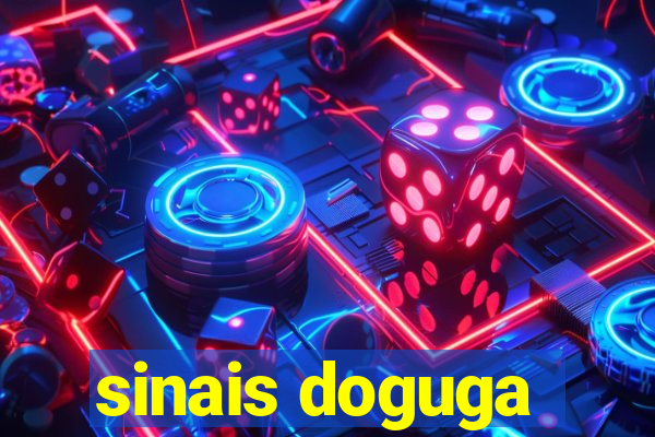 sinais doguga