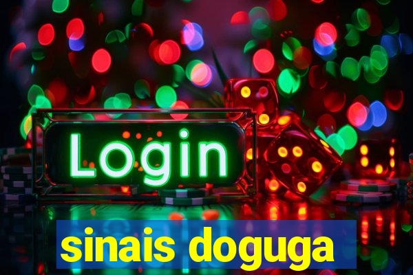sinais doguga