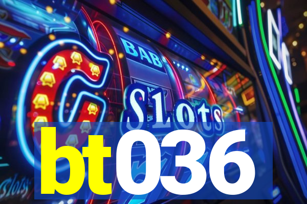 bt036