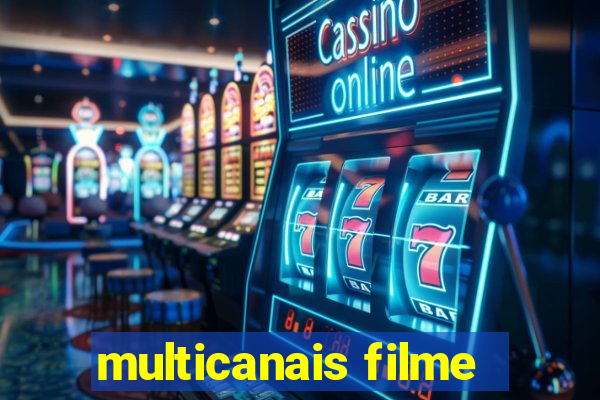 multicanais filme