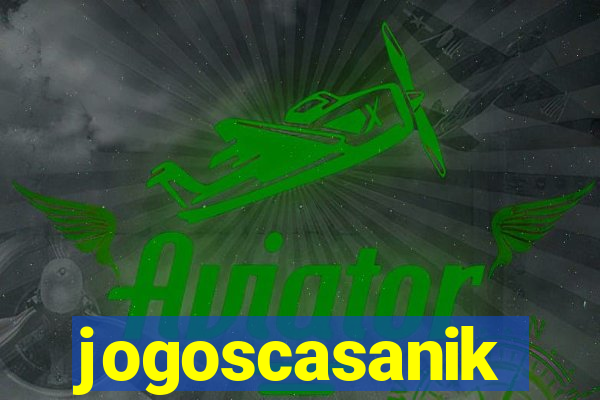 jogoscasanik