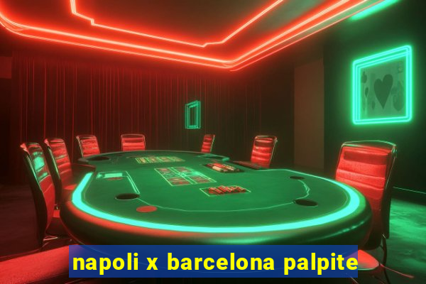 napoli x barcelona palpite