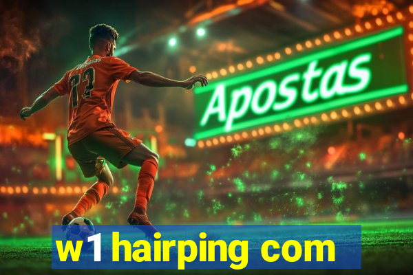 w1 hairping com