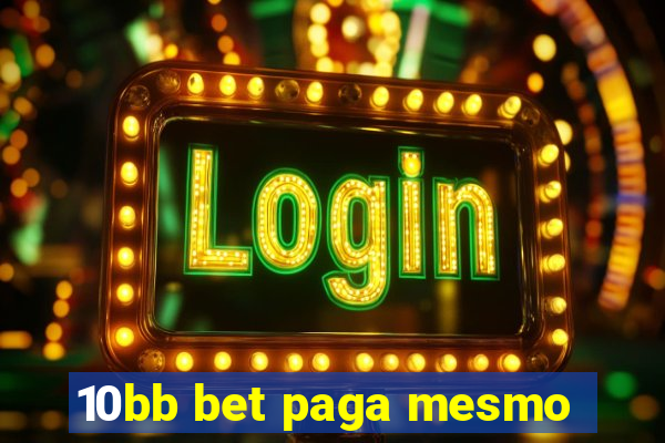 10bb bet paga mesmo