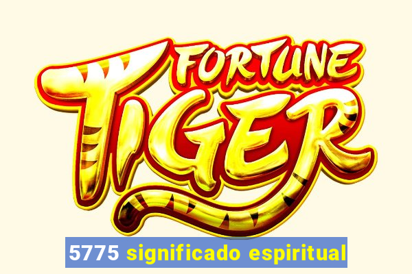 5775 significado espiritual