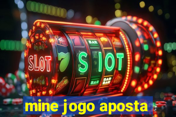 mine jogo aposta