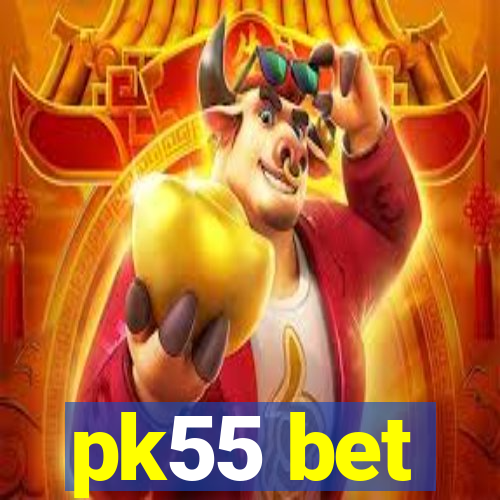 pk55 bet