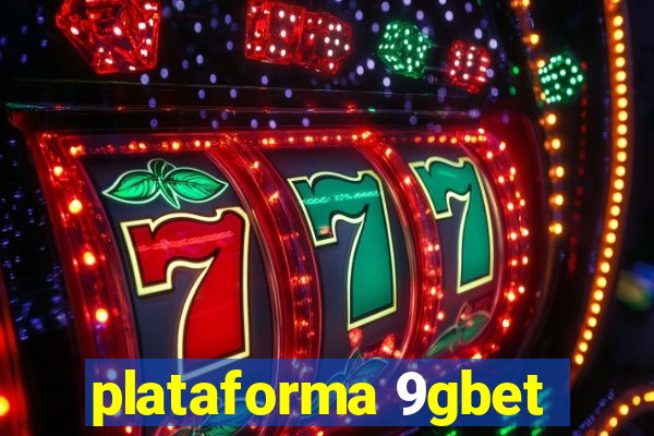 plataforma 9gbet