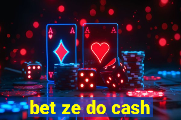 bet ze do cash