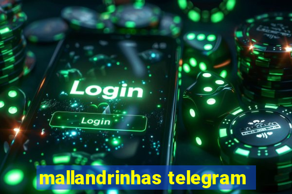 mallandrinhas telegram