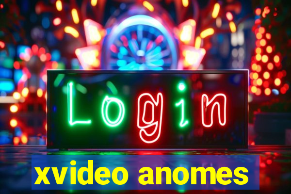xvideo anomes