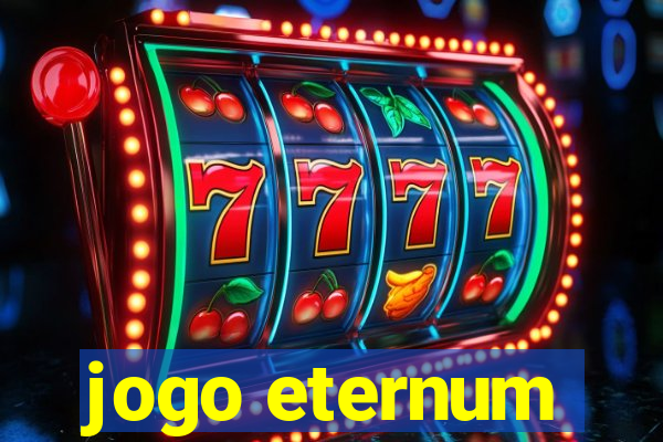 jogo eternum