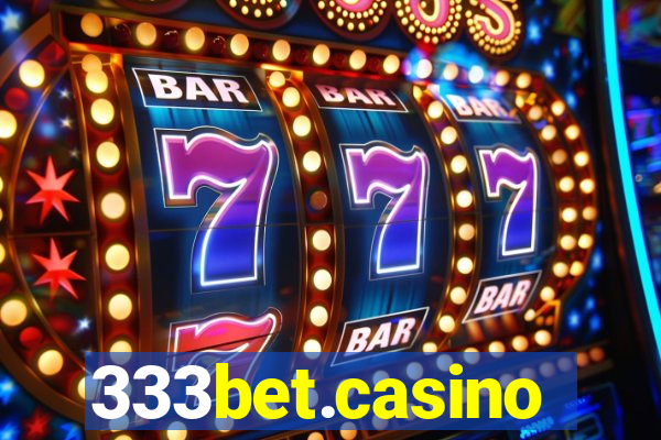 333bet.casino