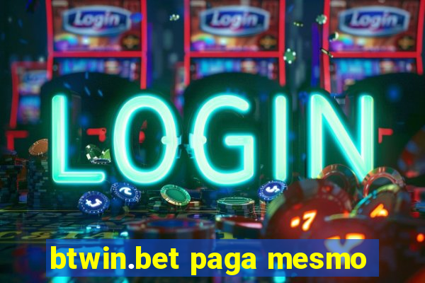 btwin.bet paga mesmo