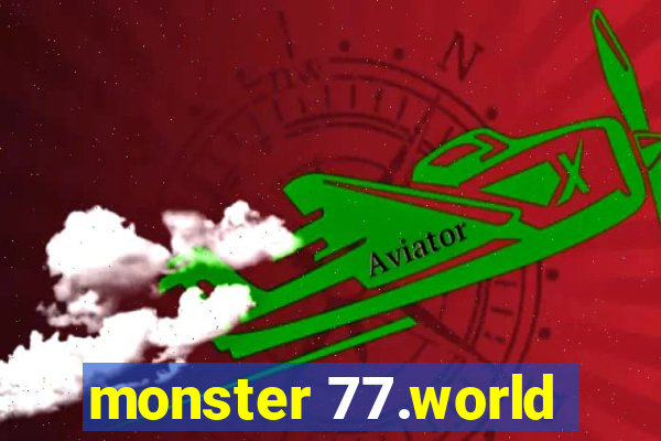 monster 77.world