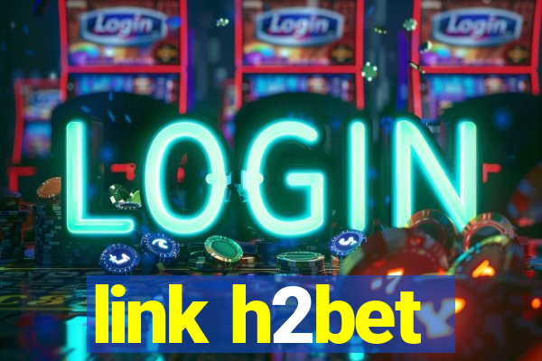 link h2bet