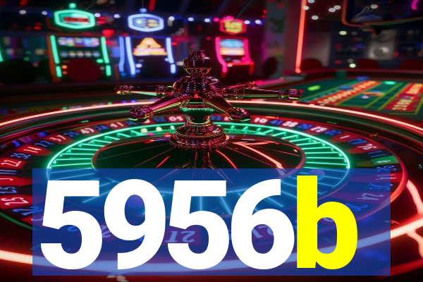 5956b