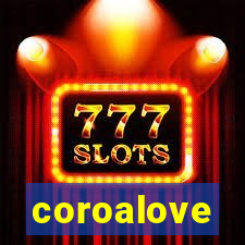 coroalove