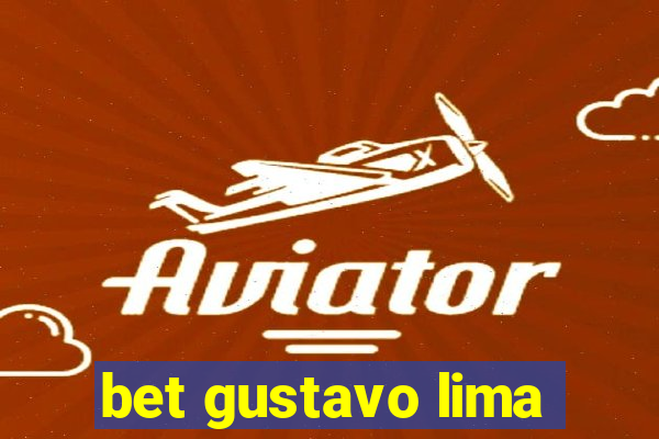 bet gustavo lima