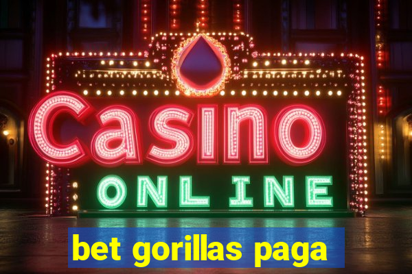 bet gorillas paga