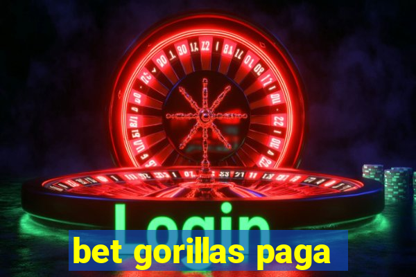 bet gorillas paga
