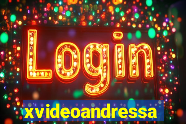 xvideoandressa