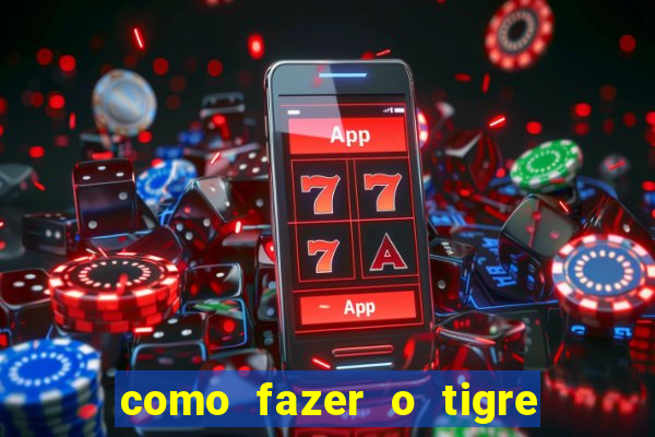 como fazer o tigre soltar a carta no fortune tiger