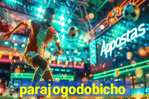 parajogodobicho