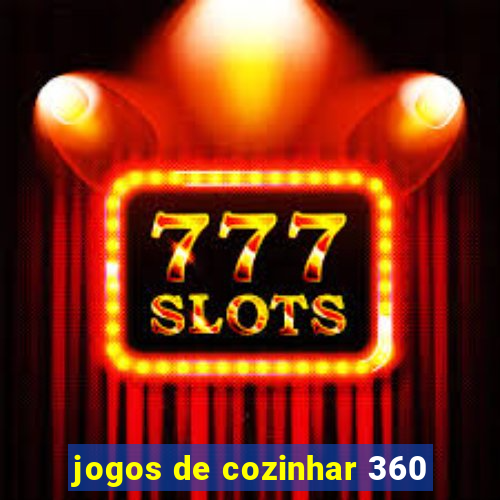 jogos de cozinhar 360