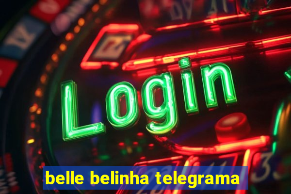 belle belinha telegrama