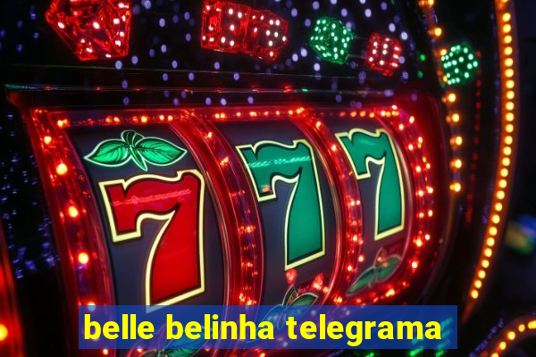 belle belinha telegrama