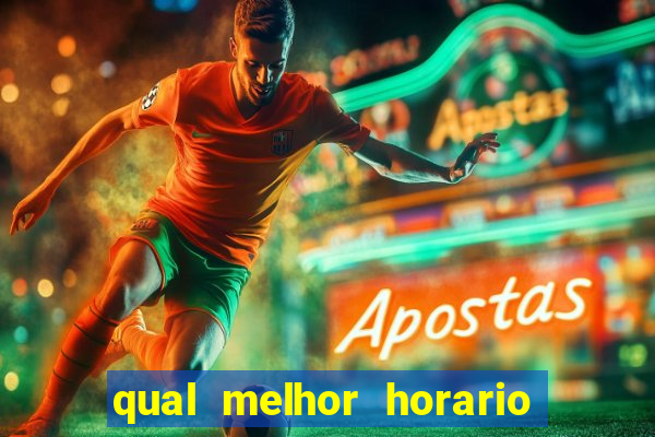 qual melhor horario para jogar pixbet