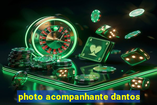 photo acompanhante dantos