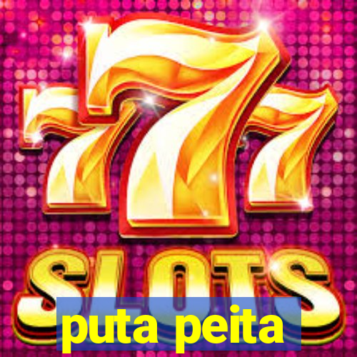 puta peita