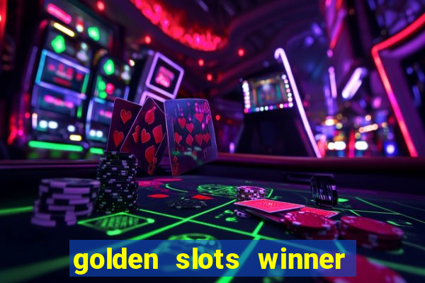 golden slots winner paga mesmo