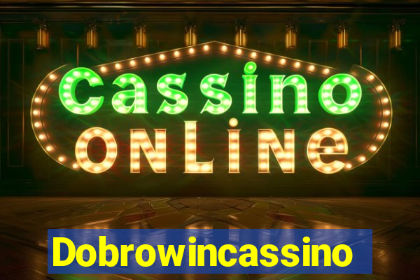 Dobrowincassino