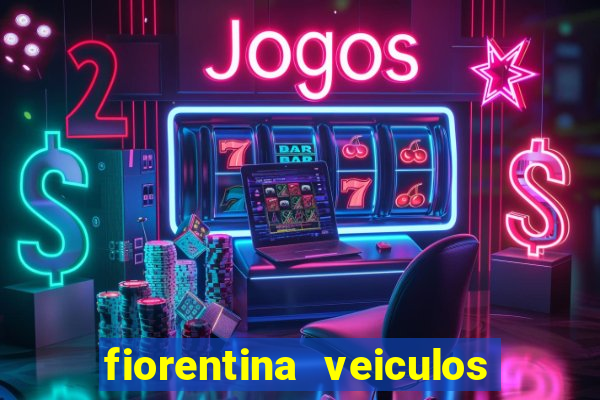 fiorentina veiculos dois vizinhos