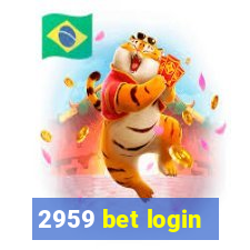 2959 bet login