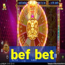 bef bet