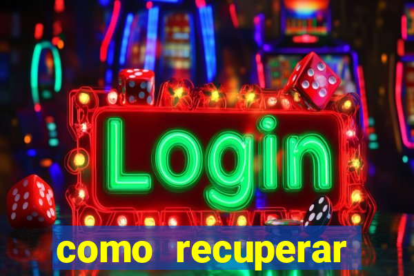 como recuperar conta no 7games