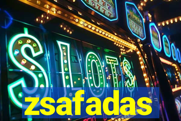 zsafadas