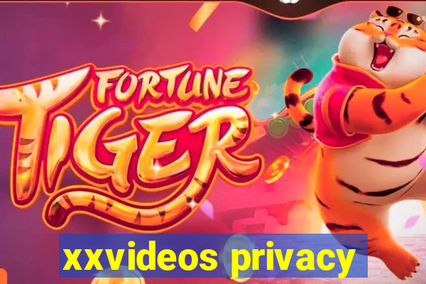 xxvideos privacy