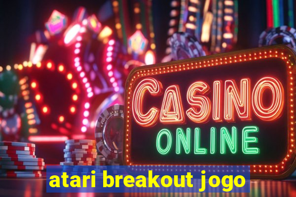 atari breakout jogo