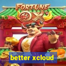 better xcloud
