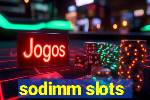 sodimm slots