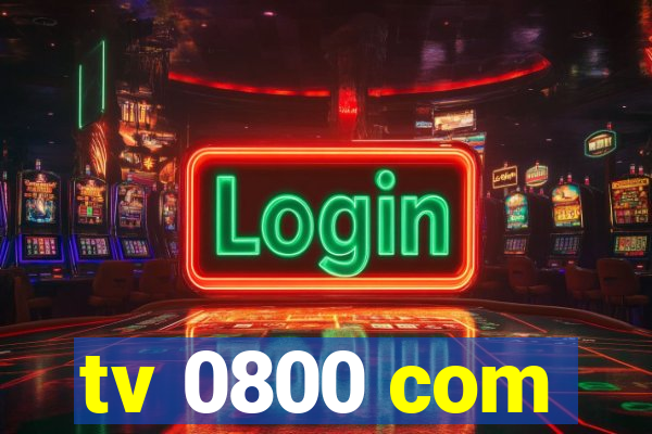 tv 0800 com