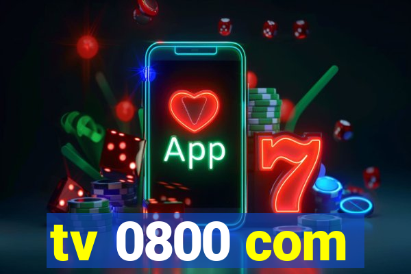 tv 0800 com