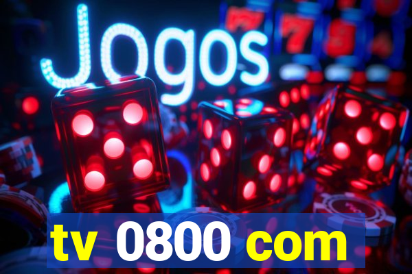 tv 0800 com