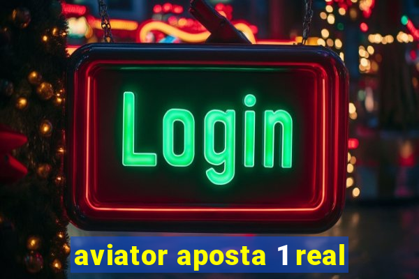 aviator aposta 1 real