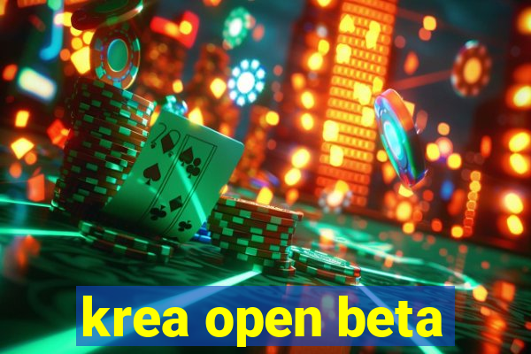 krea open beta